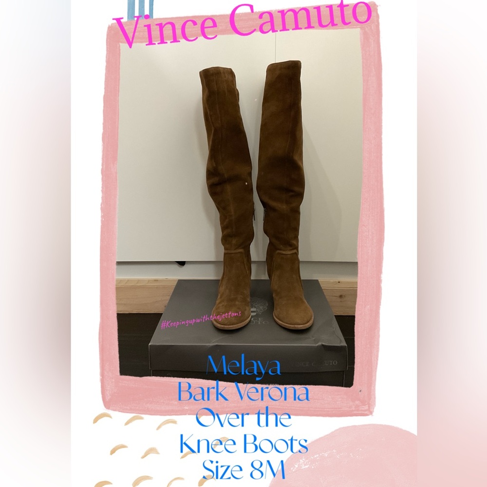 Vince Camuto Melaya Bark Verona Suede over the knee Boots.